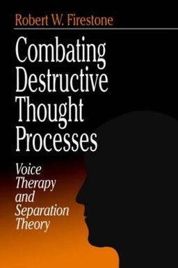 Combating Destructive Thought Processes: Voice Therapy and Separation Theory