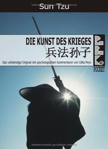 Die Kunst des Krieges mit psychologischen Kommentaren: Die älteste bekannte militärische Abhandlung der Welt