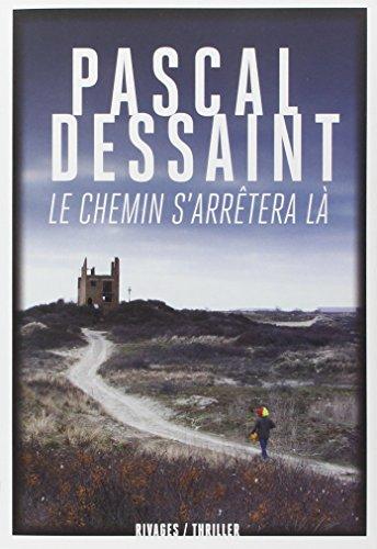 Le chemin s'arrêtera là