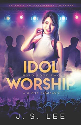 Idol Worship (A K-Pop Romance) (H3RO, Band 2)