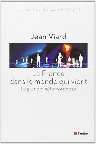 La France dans le monde qui vient : la grande métamorphose