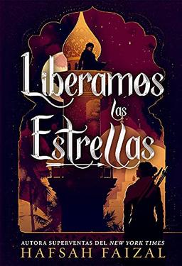 Liberamos las estrellas (Arenas de Arawiya, Band 2)