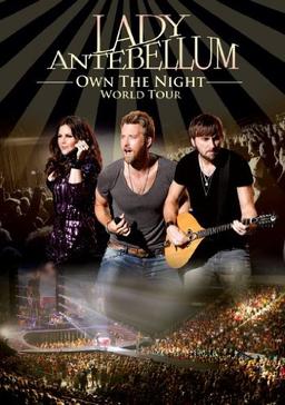 Lady Antebellum - Own the Night: World Tour