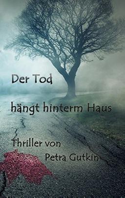 Der Tod hängt hinterm Haus: Das Entsetzen nimmt seinen Lauf...