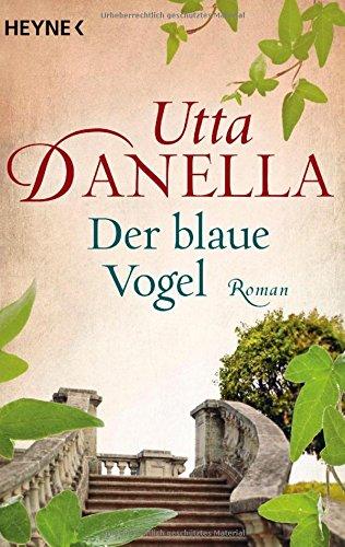 Der blaue Vogel: Roman