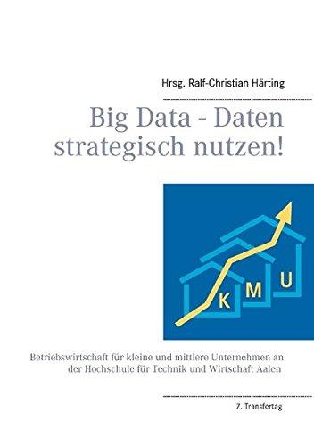 Big Data - Daten strategisch nutzen!