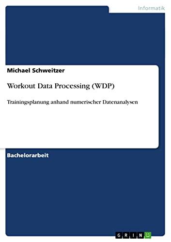 Workout Data Processing (WDP): Trainingsplanung anhand numerischer Datenanalysen