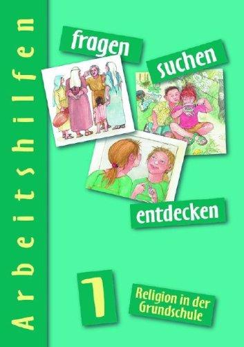 Fragen - Suchen - Entdecken, Lehrerkommentar (fragen-suchen-entdecken. Religion in der Grundschule)