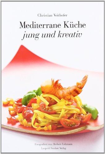 Mediterrane Küche, jung und kreativ