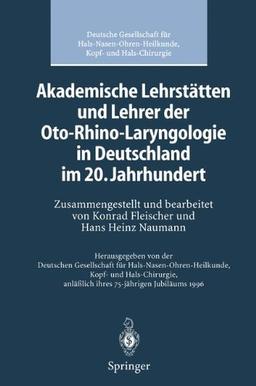 Akademische Lehrstätten und Lehrer der Oto-Rhino-Laryngologie in Deutschland im 20. Jahrhundert