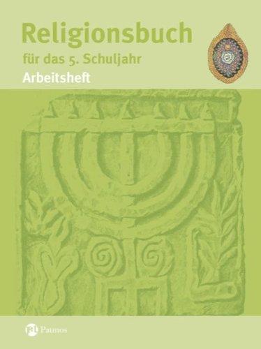 Religionsbuch für das 5. Schuljahr - Arbeitsheft: Sekundarstufe I