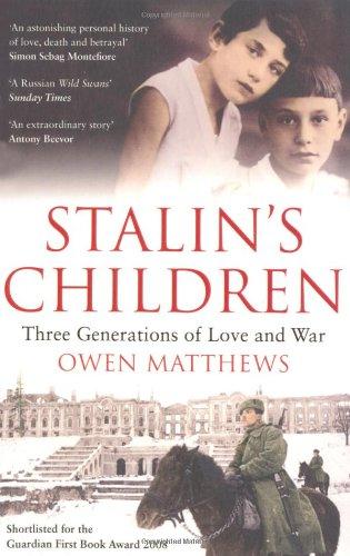 Stalin's Children: Three Generations of Love and War