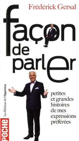 Façon de parler : petites et grandes histoires de mes expressions préférées