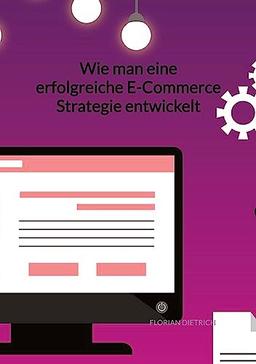 Wie man eine erfolgreiche E-Commerce Strategie entwickelt: DE