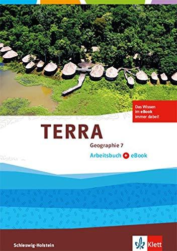 TERRA Geographie 7. Ausgabe Schleswig-Holstein Gymnasium: Arbeitsbuch mit eBook Klasse 7 (TERRA Geographie. Ausgabe für Schleswig-Holstein Gymnasium ab 2017)