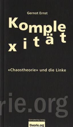 Komplexität: Die «Chaostheorie» und die Linke