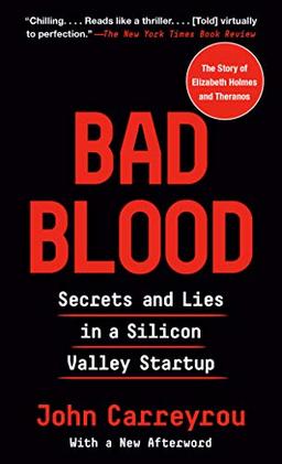 Bad Blood: Secrets and Lies in a Silicon Valley Startup