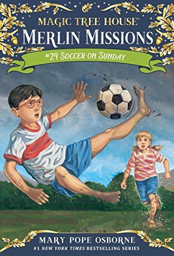 Soccer on Sunday (Magic Tree House (R) Merlin Mission, Band 24)