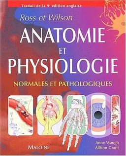 Ross et Wilson : anatomie et physiologie normales et pathologiques