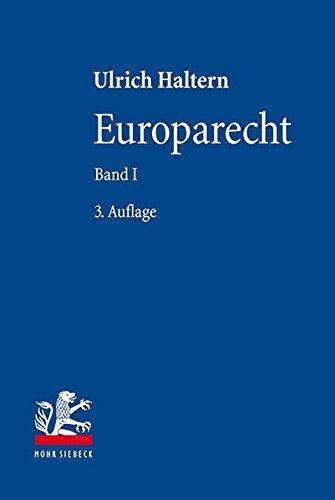 Europarecht: Dogmatik im Kontext. Band I: Entwicklung - Institutionen - Prozesse