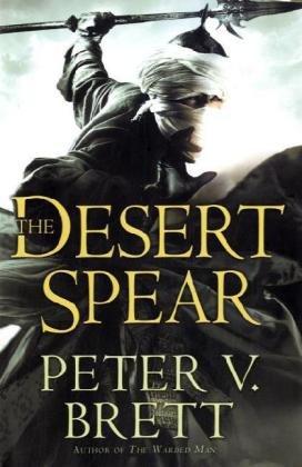 The Desert Spear: Book Two of The Demon Cycle