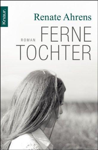 Ferne Tochter: Roman