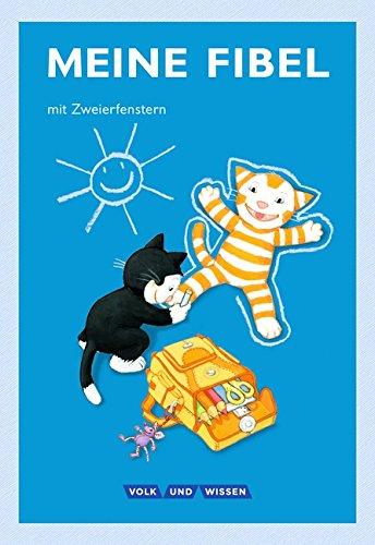 Meine Fibel - Ausgabe 2015: 1. Schuljahr - Fibel mit Zweierfenster: Mit Lernstandsheft und Anlauttabelle