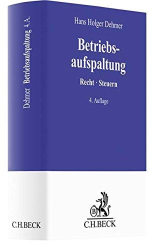 Betriebsaufspaltung: Recht, Steuern, Bilanzierung