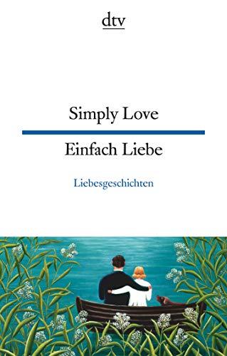 Simply Love, Einfach Liebe: Liebesgeschichten (dtv zweisprachig)