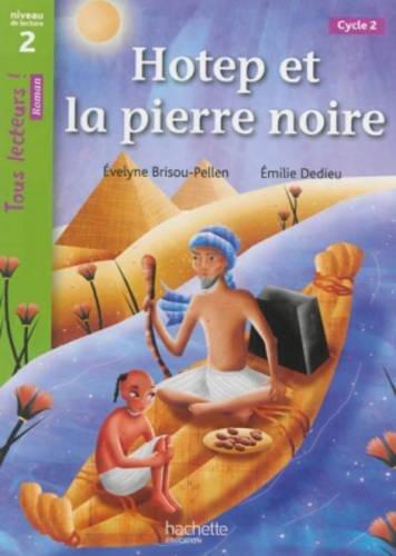 Hotep et la pierre noire, cycle 2 : niveau de lecture 2