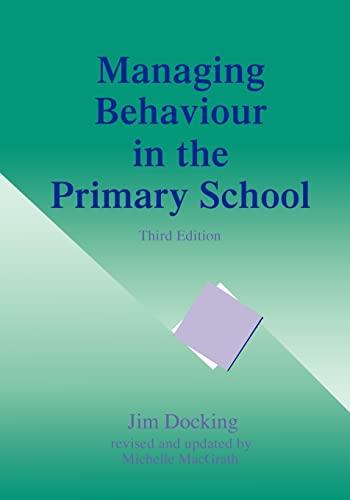 Managing Behaviour in the Primary School, Third Edition