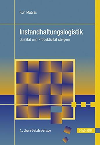 Instandhaltungslogistik: Qualität und Produktivität steigern