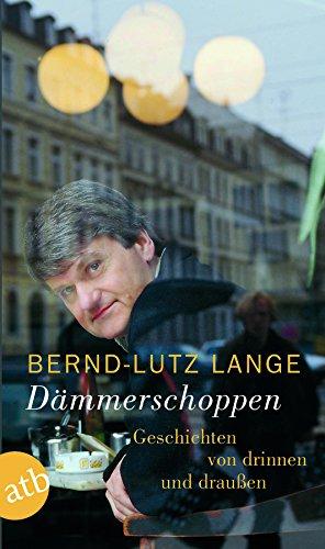 Dämmerschoppen: Geschichten von drinnen und draußen