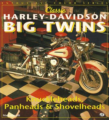 Classic Harley-Davidson Big Twins (Enthusiast Color Series)