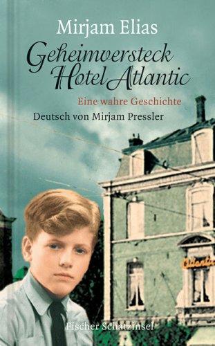 Geheimversteck Hotel Atlantic. Eine wahre Geschichte