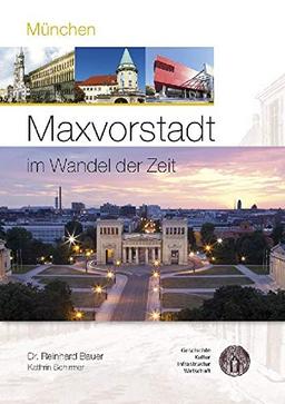 München - Maxvorstadt im Wandel der Zeit