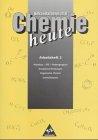 Chemie heute - Sekundarstufe II - Neubearbeitung / Chemie heute Sekundarbereich II  - Ausgabe 1998: Arbeitsheft 2