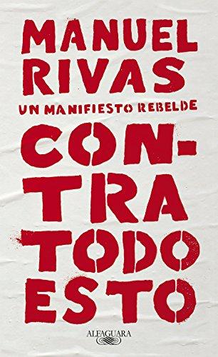 Contra todo esto / Against All of This: Un manifiesto rebelde (Hispánica)