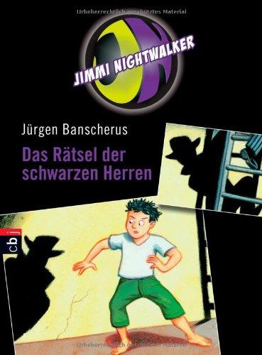 Jimmi Nightwalker - Das Rätsel der schwarzen Herren: Band 1