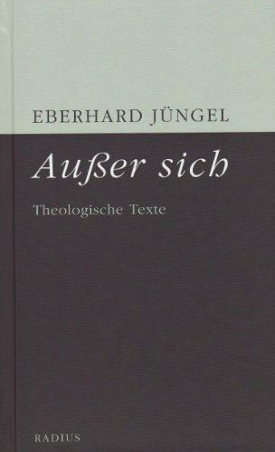 Außer sich: Theologische Texte