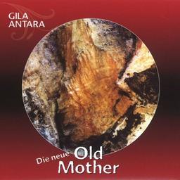 Old Mother - die Neue