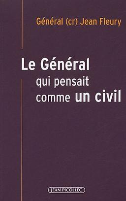 Un général qui pensait comme un civil