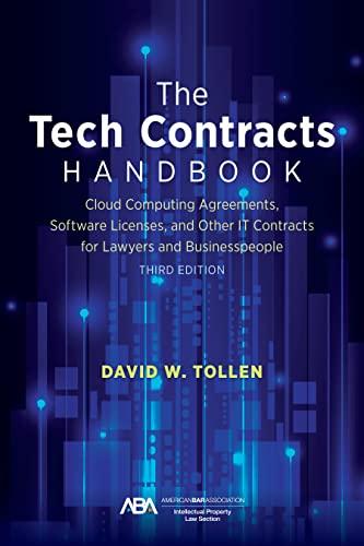 The Tech Contracts Handbook: Cloud Computing Agreements, Software Licenses, and Other IT Contracts for Lawyers and Businesspeople, Third Edition