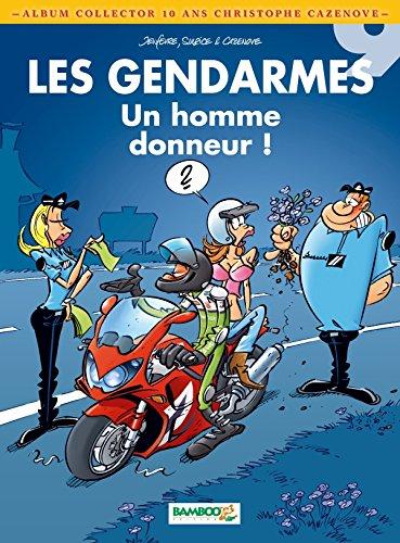 Les gendarmes. Vol. 9. Un homme donneur !