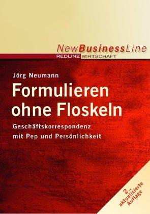 Formulieren ohne Floskeln. Geschäftskorrespondenz mit Pep und Persönlichkeit