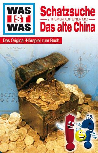 WAS IST WAS, Folge 16: Schatzsuche/ Das Alte China [Musikkassette] [Musikkassette]