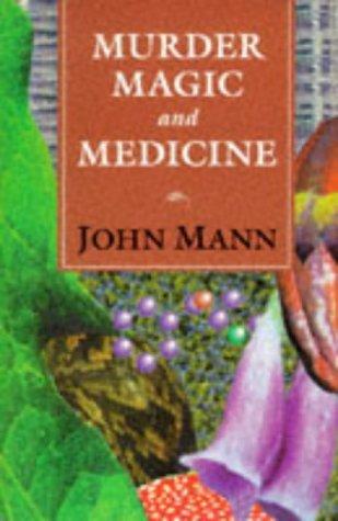 Murder, Magic, and Medicine