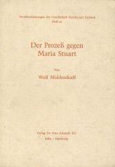 Der Prozess gegen Maria Stuart: Historisch-kriminologische Studie