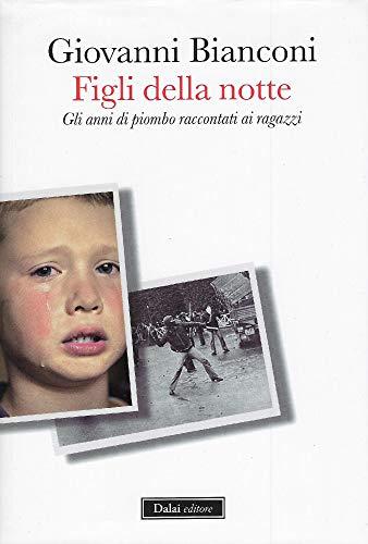 Figli della notte. Gli anni di piombo raccontati ai ragazzi