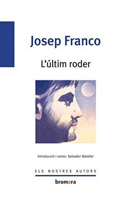 L'últim roder (Els Nostres Autors, Band 2)